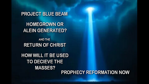Project Blue Beam or the 2nd Coming