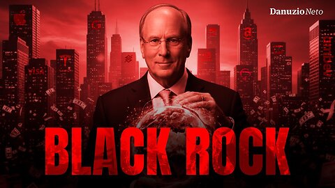 A BLACKROCK É A EMPRESA MAIS PODEROSA DO PLANETA — E VOCÊ PROVAVELMENTE NUNCA VOTOU NELA.