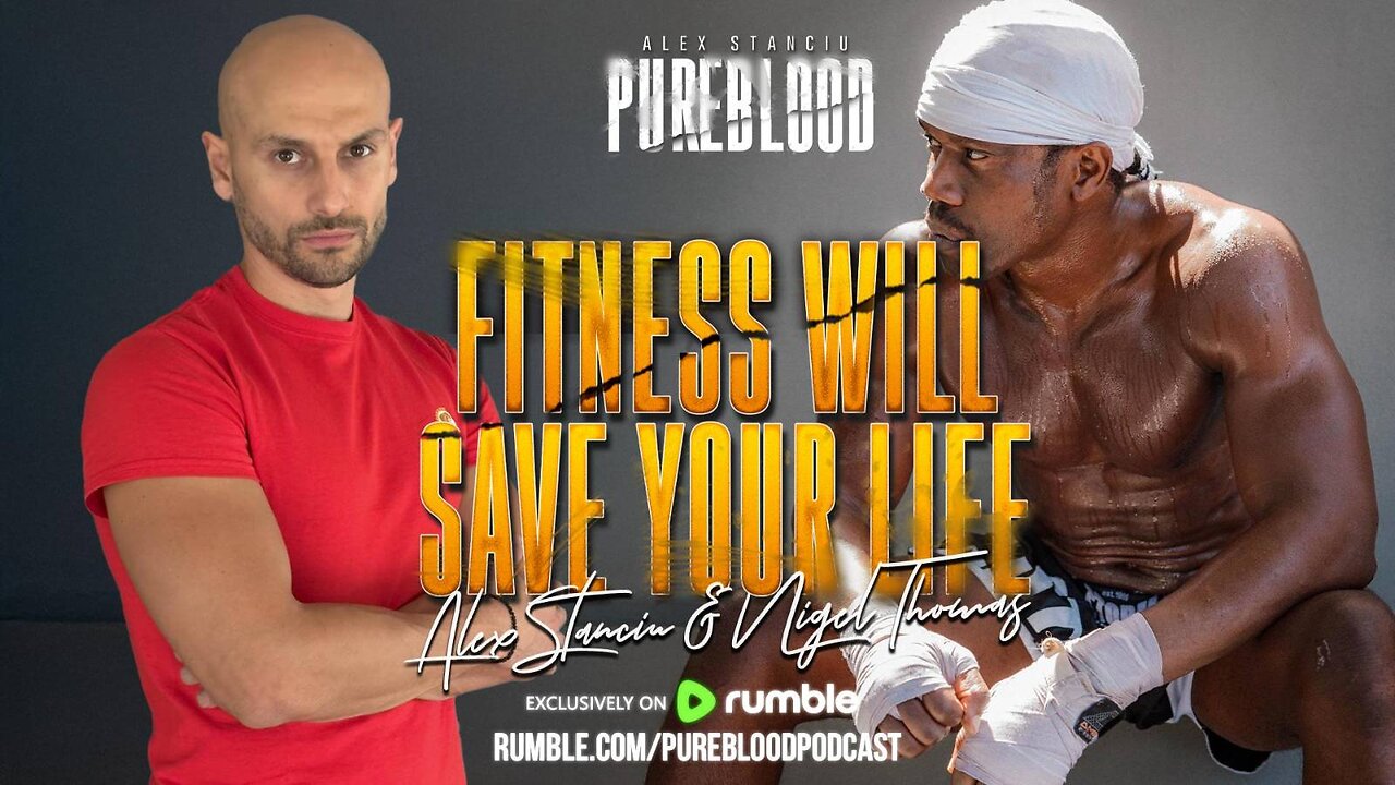 PUREBLOOD PODCAST | FITNESS WILL SAVE YOUR LIFE