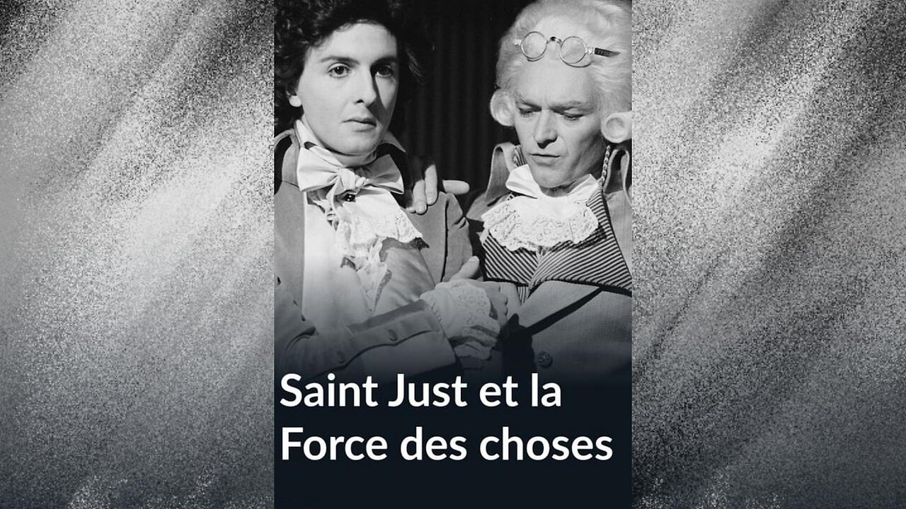 Saint-Just et la Force des choses/Saint-Just and the Force of Circumstances (Film 1975-ENG SUB)