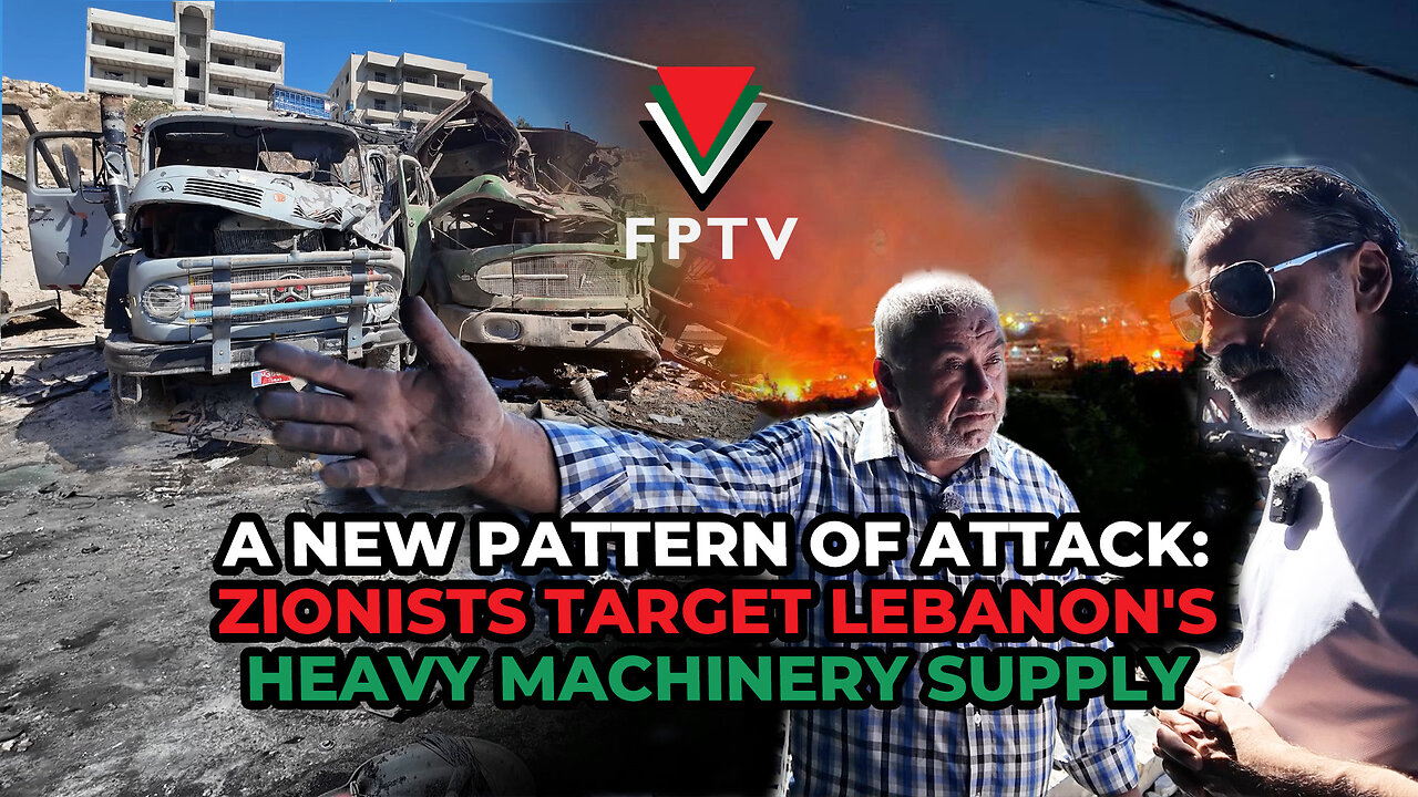 A New Pattern of Attack: Zionists Target Lebanon’s Heavy Machinery Supply