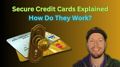 What is a Secure Credit Card? I'll Explain