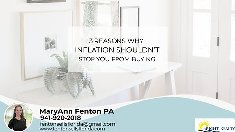 3 Reasons Inflation Shouldn’t Stop You From Buying a Home