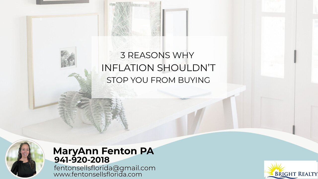 3 Reasons Inflation Shouldn’t Stop You From Buying a Home