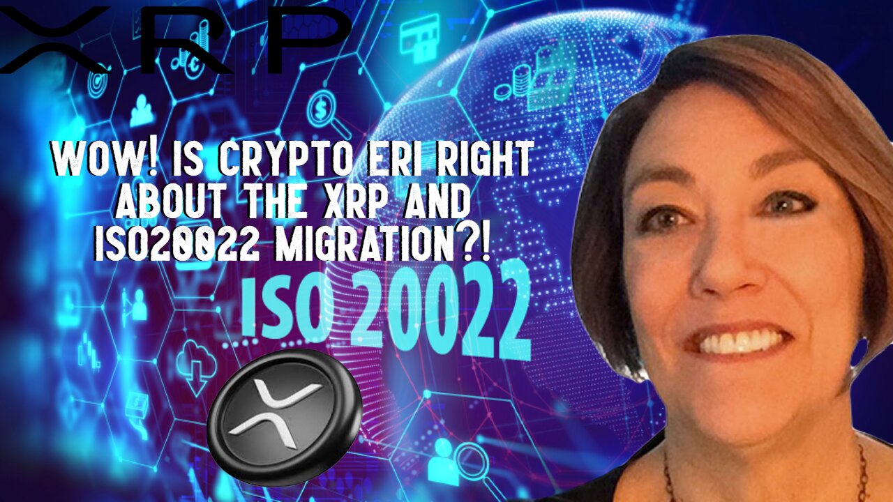 Is Crypto Eri Right About XRP & ISO20022 Migration?!