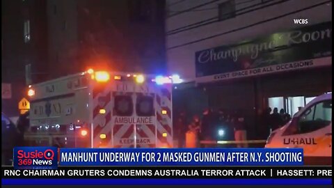 MANHUNT UNDERWAY FOR 2 MASKED GUNMEN AFTER N.Y. SHOOTING