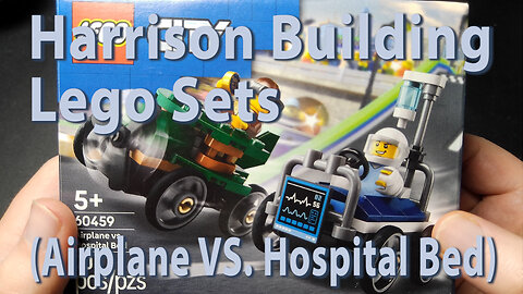 Harrison Building Lego Sets (Airplane VS. Hospital Bed)