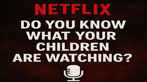 EP248: NETFLIX: The Child Grooming Epidemic EXPOSED