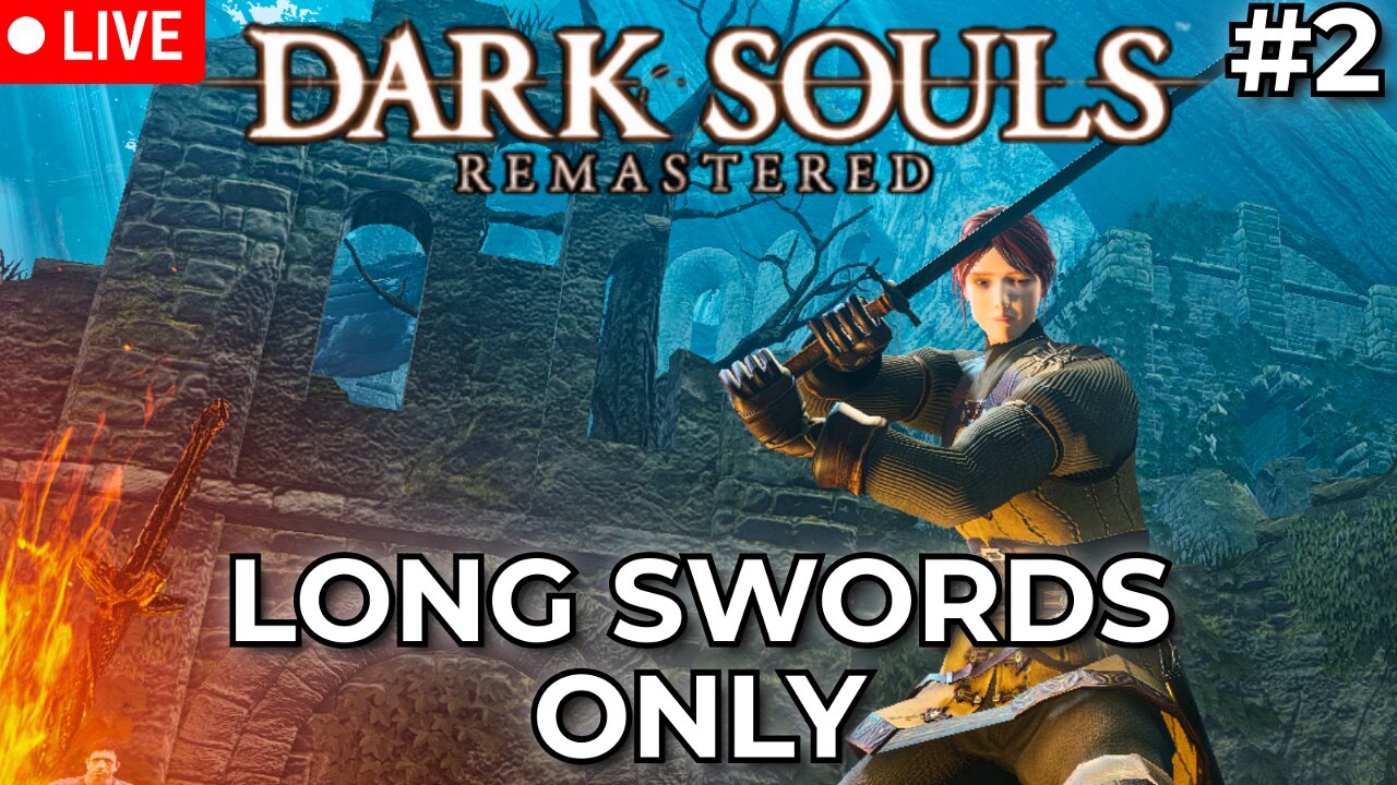 Long Sword Only Dark Souls 1 Challenge #2【Dark Souls Remastered】