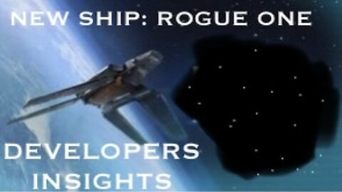 (Sort Of) *NEW* Ship Inbound (Here): Rogue One | Developers Insights