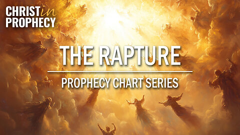The RAPTURE | Prophecy Chart Series