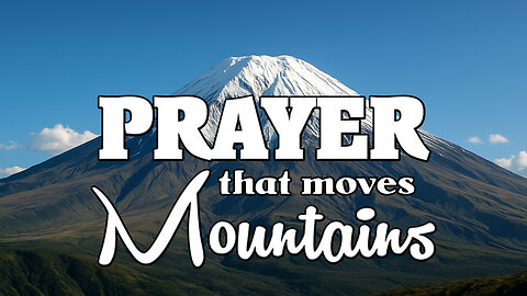 Prayer that Moves Mountains