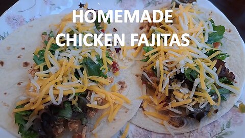 Homemade Chicken Fajitas