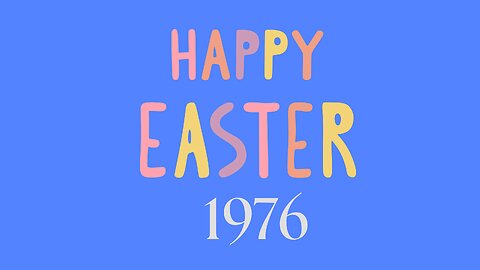 Easter 1976