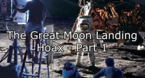 The Great Moon Landing Hoax - Part 1 (2016)