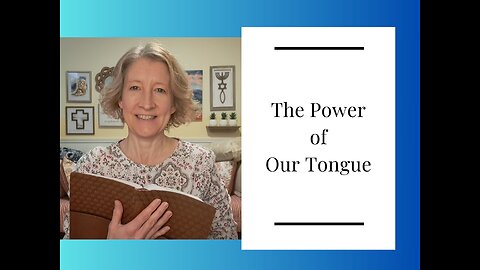 The Power of Our Tongue