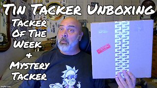 Tin Tacker Unboxing: Tacker Of The Week & Mystery Tacker