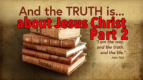 The essential truth of Christianity concerning Jesus Christ part 2 | Wednesday night