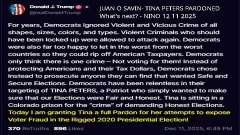 JUAN O SAVIN- TINA PETERS PARDONED Whats next - NINO 12 11 2025