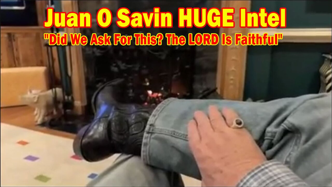 Juan O Savin & Gerry Foley HUGE Intel 01.24.25: "Did We Ask For This? The LORD Is Faithful"