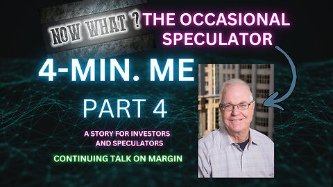 4-Mins Series, The Occasional Speculator Part 4