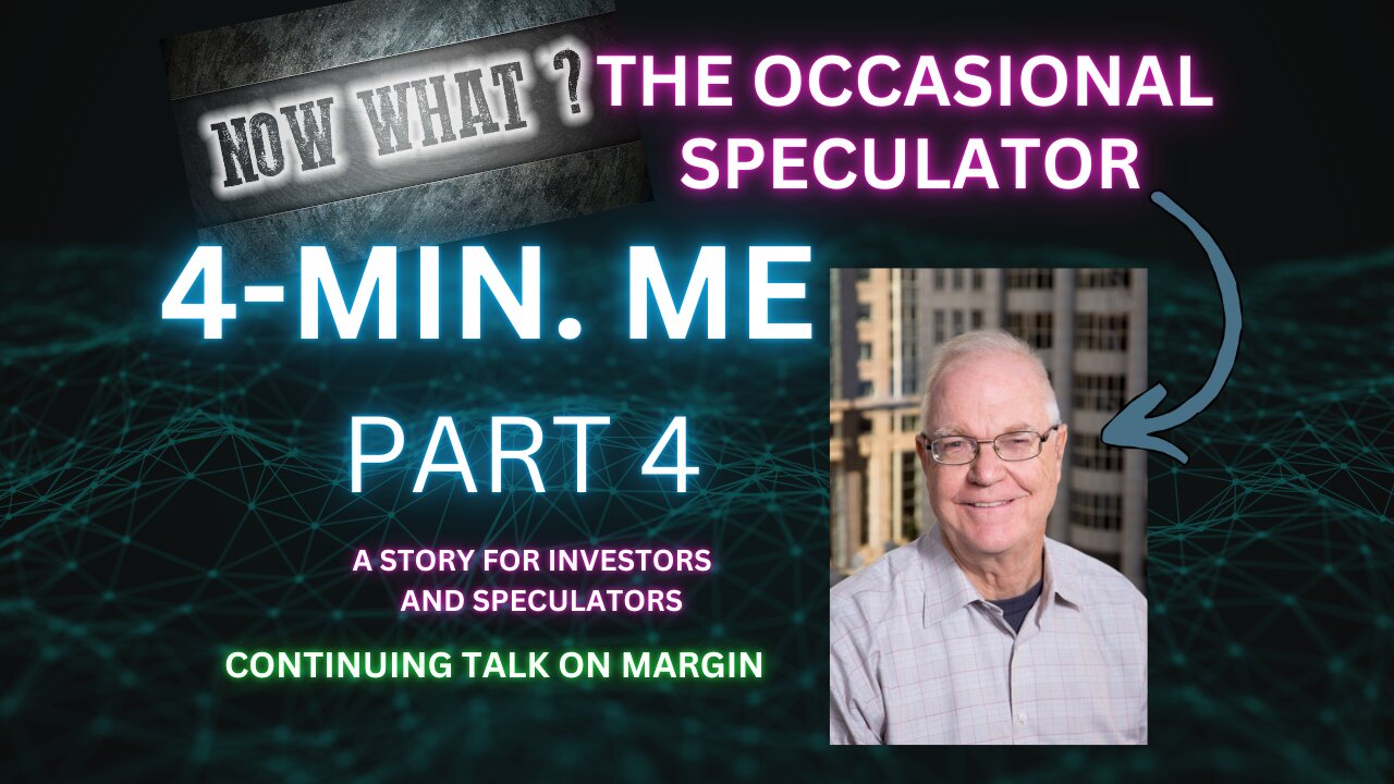 4-Mins Series, The Occasional Speculator Part 4