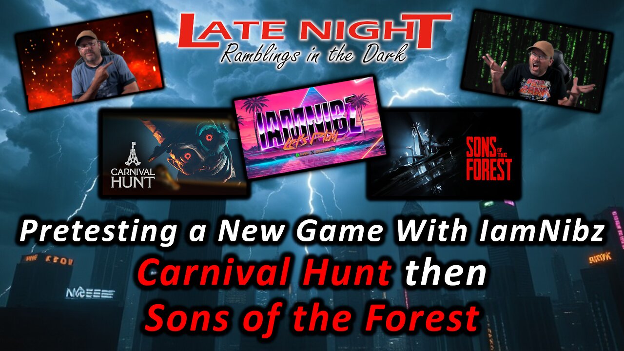 Pretesting Carnival Hunt with IamNibz, then later Sons of the Forest