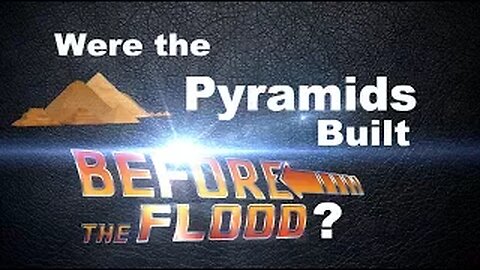 Liệu Kim Tự Tháp có được xây dựng trước Đại Hồng Thủy? (Văn bản Masoretic vs. Hebrew Gốc) (phụ đề)