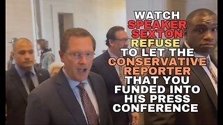 WATCH SPEAKER SEXTON REFUSE TO LET THE CONSERVATIVE REPORTER YOU FUNDED INTO HIS PRESS CONFERENCE