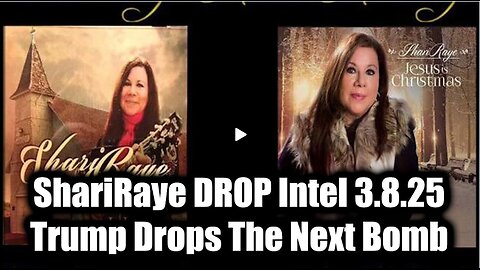 ShariRaye DROP Intel 3.8.25 - Trump Drops The Next Bomb