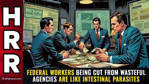 Federal workers being cut from wasteful agencies are like intestinal parasites