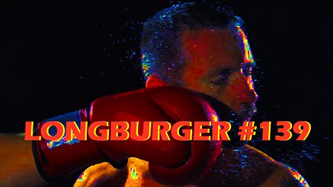 [PREVIEW] Longburger #139: BoxingBurger! [FULL SHOW ON LOCALS. Link In Desc.]