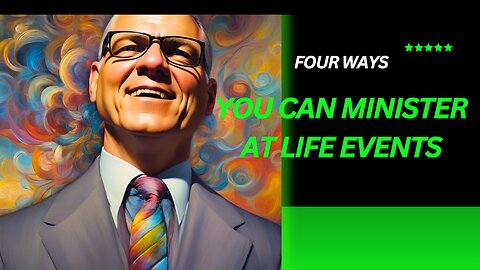 four ways you can minister at life events