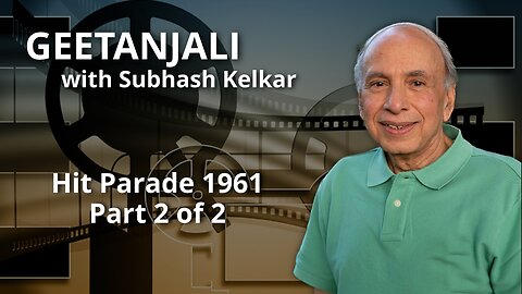 Geetanjali - Hit Parade 1961 Part 2 of 2 Presented by Subhash Kelkar