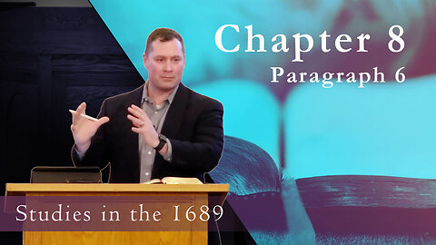 1689 Session 70 - Chapter 8 - Paragraph 6