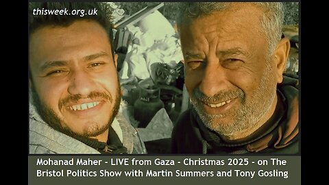 Mohanad Maher live in Gaza exiled from Gaza City talks to Bristol Politics Show Christmas 2025