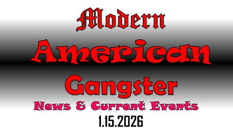 Modern American Gangster - News & Current Events 1.15.2026