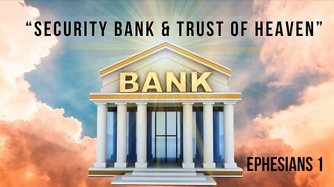 250209 "Security Bank & Trust of Heaven"