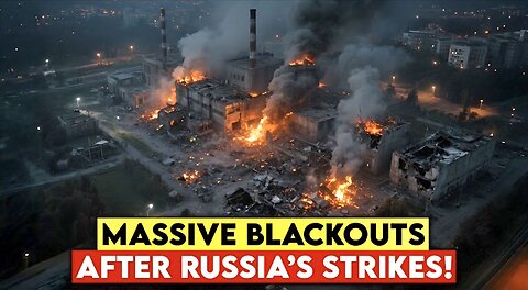 Nothing Survives This: Ukraine’s Power Grid Collapses Under Russia’s Latest Onslaught