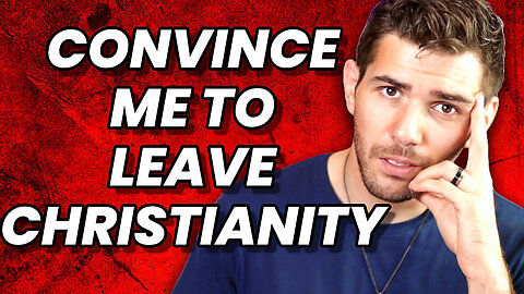 If Christianity Is False, It Should be Easy to Convince me to Leave. LIVE Ep.43