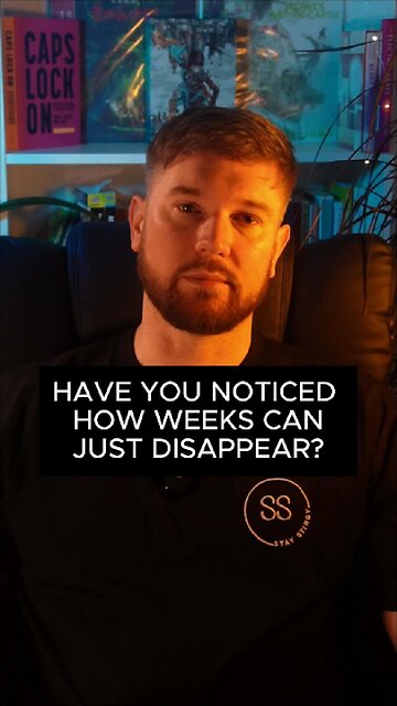 Weeks can disappear even when you’re productive