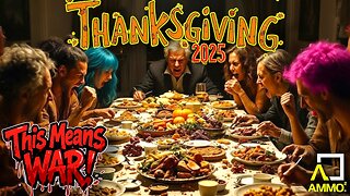 Are YOU The Guy That Ruins Thanksgiving?? - God Guns & Gear