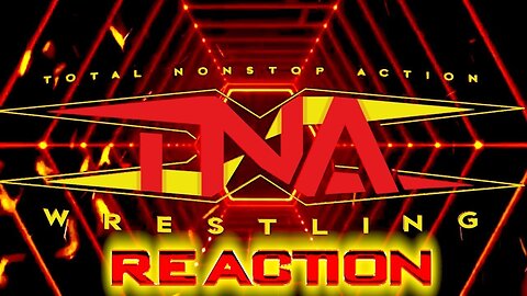 TNA Wrestling Live Reaction 1/7/26