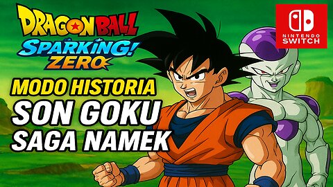 Dragon Ball Sparking! Zero | Modo Historia | Son Goku | Saga Namek | Nintendo Switch