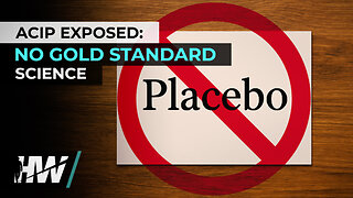 ACIP EXPOSED: NO GOLD STANDARD SCIENCE