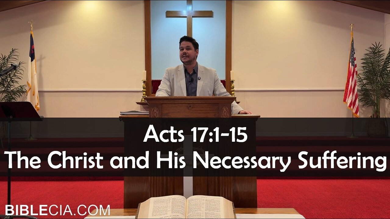 Acts 17:1-15. The Christ and His Necessary Suffering