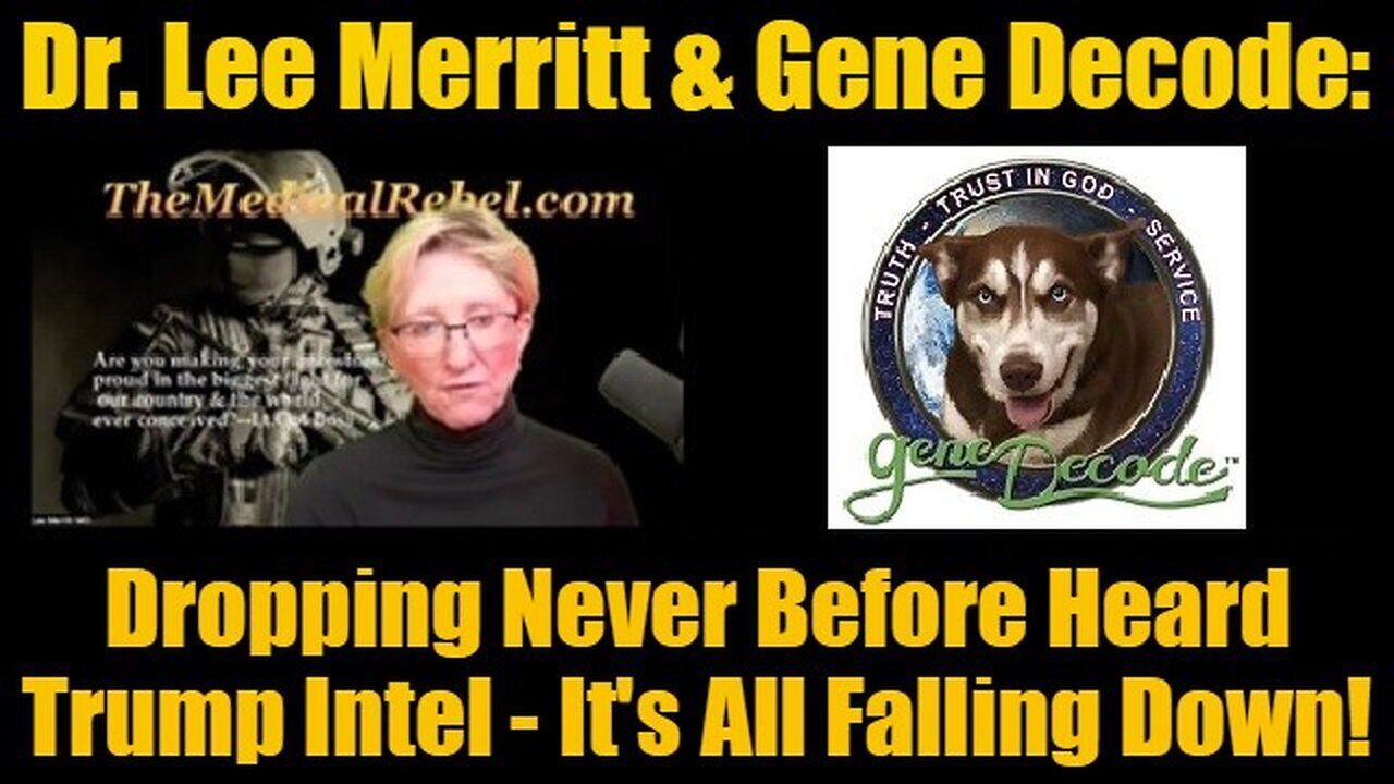 Dr. Lee Merritt & Gene Decode: Dropping Never Before Heard Trump Intel - It's All Falling Down!