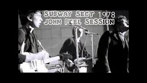 SUBWAY SECT JOHN PEEL SESSION 1978