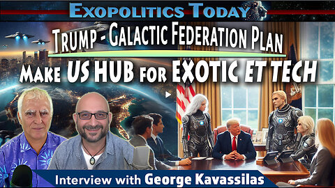 Trump and Galactic Federation Plan to make US the Hub For Exotic ET Technology P1