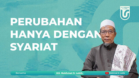 PERUBAHAN HANYA DENGAN SYARIAT